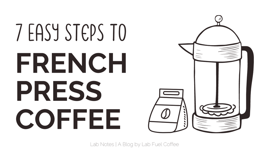 How to use a French press Lab Fuel Coffee Co