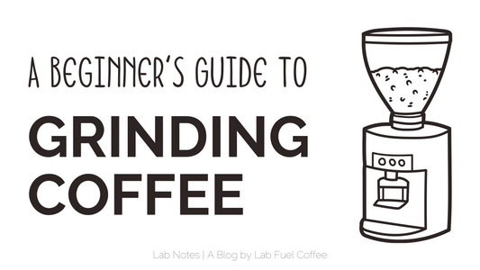 The Beginner’s Guide to Grinding Coffee Beans