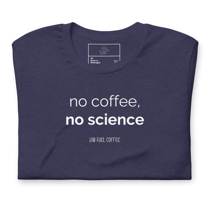 No Coffee, No Science Tee